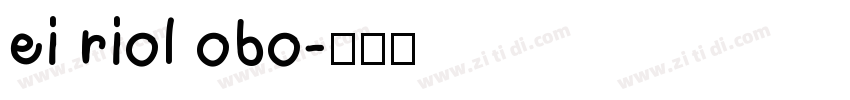 ei riol obo字体转换